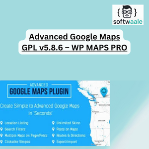 Advanced Google Maps GPL v5.8.6 – WP MAPS PRO